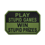 Play Stupid Games Win Stupid Prizes Patch Green
