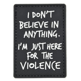 I'm Just Here for the Violence Patch Black