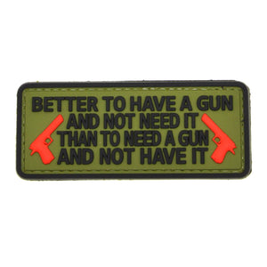 Better to Have a Gun And Not Need It Patch Green/Black