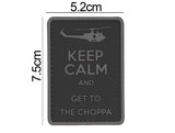 Keep Calm and Get to the Choppa Patch Black/Gray