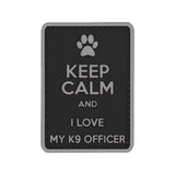 Keep Calm I Love My K9 Officer Patch Black/Gray